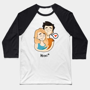 Me and You - Meow Baseball T-Shirt